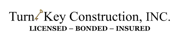 Logo: "Turn Key Construction, INC." with a key illustration. Underneath, "LICENSED - BONDED - INSURED".