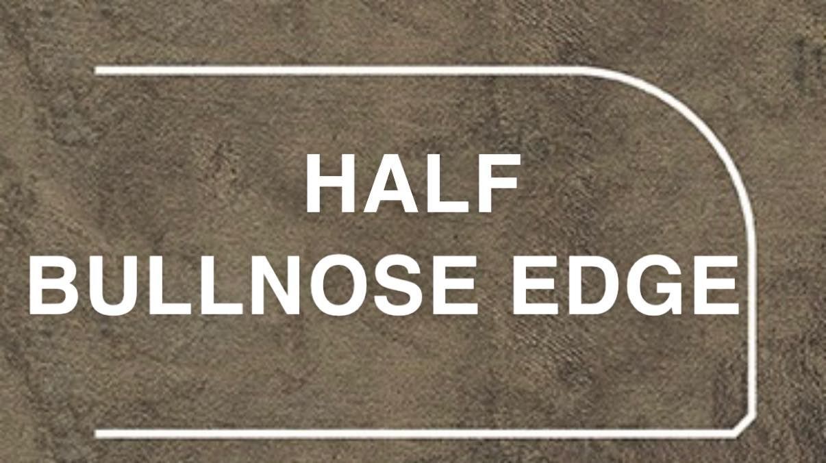 Half Bullnose Edge