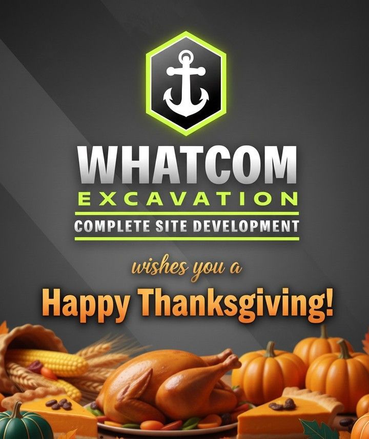 Thanksgiving greeting from Whatcom Excavation with turkey, pumpkins, and fall harvest.