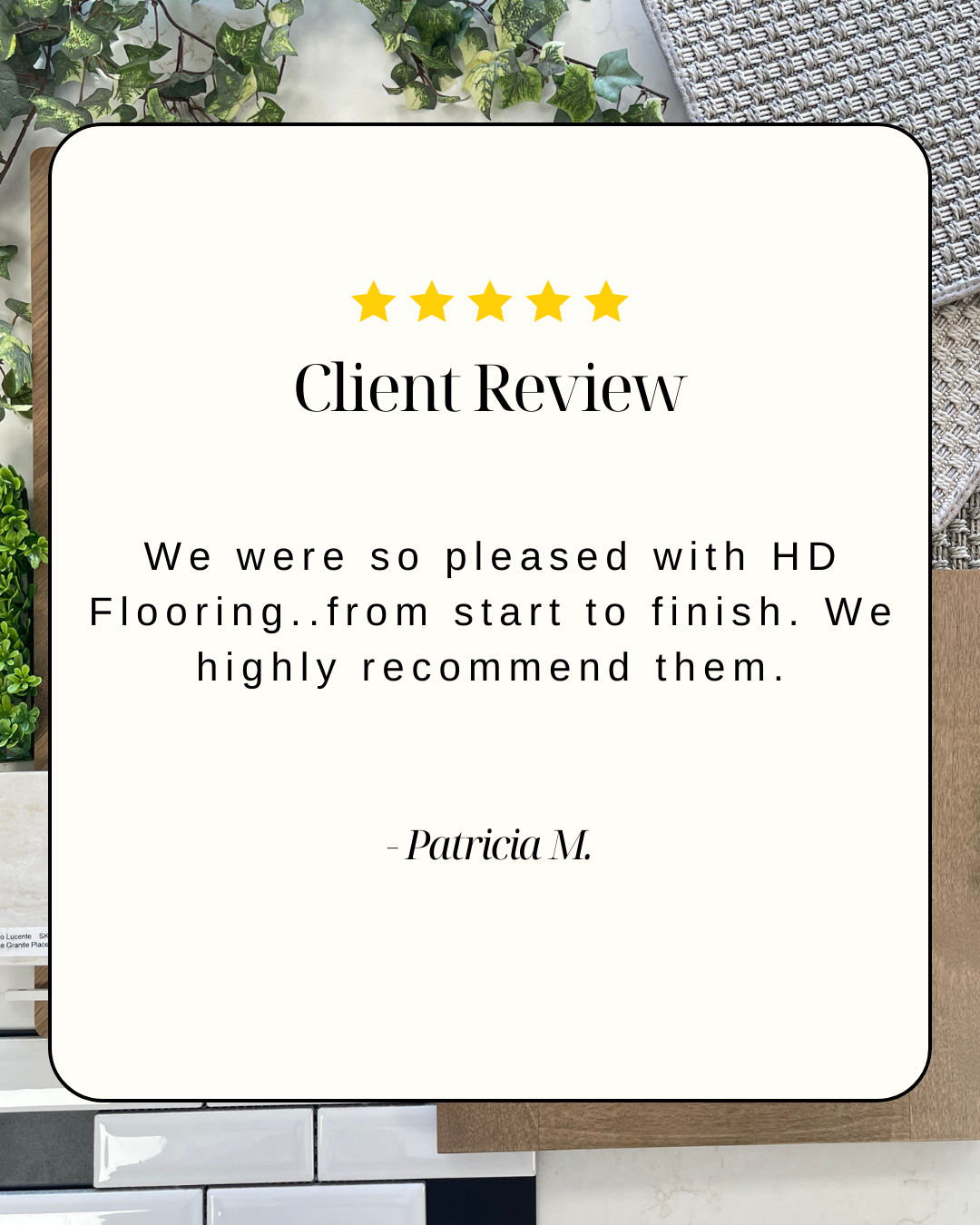 A five-star review for HD Flooring from Patricia M. stating, 