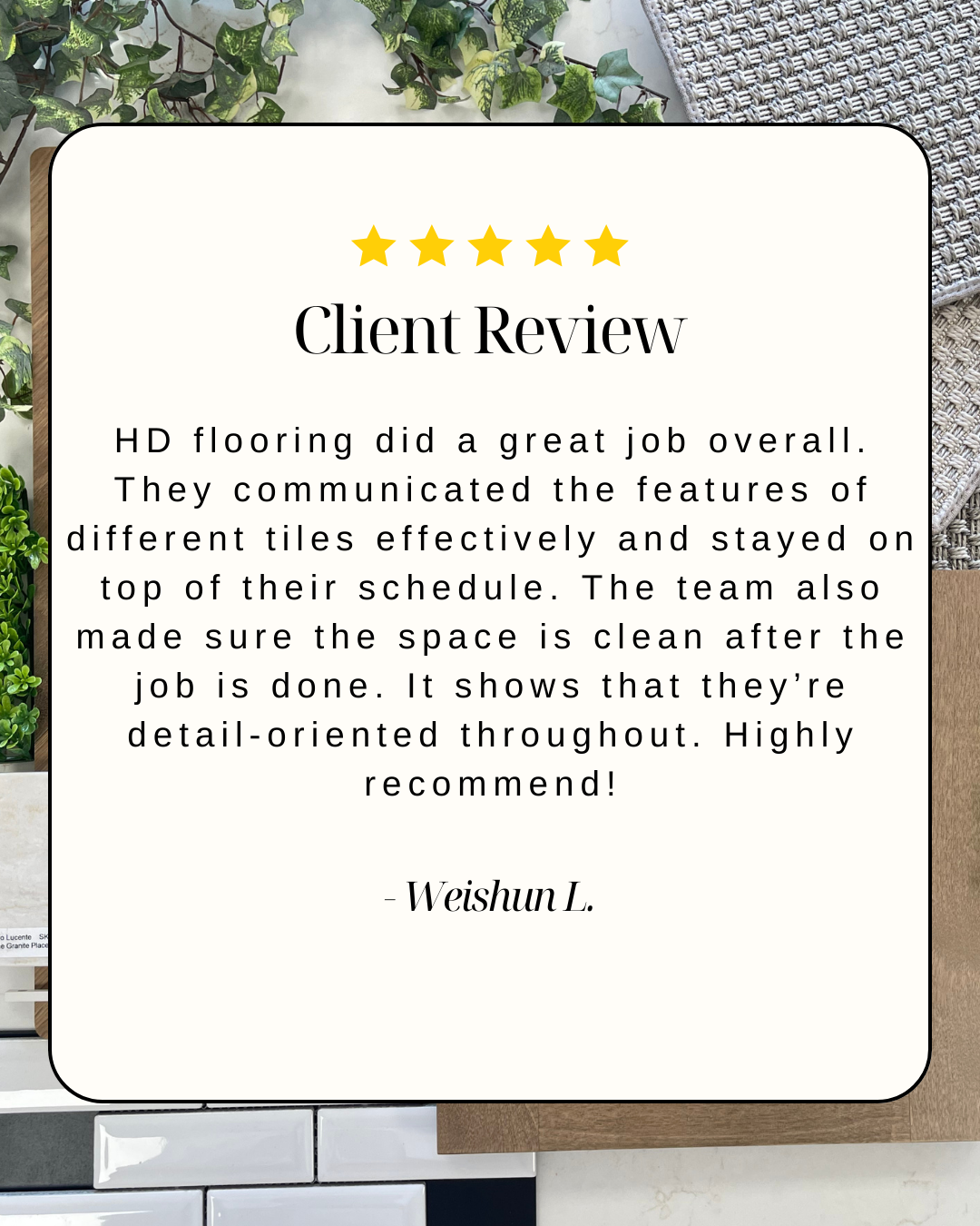 A five-star client review for HD Flooring, praising their communication, scheduling, and cleanliness.