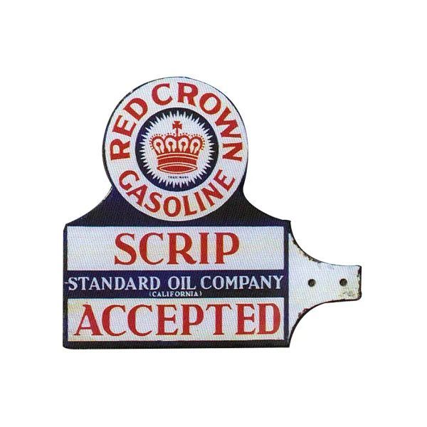 Vintage Red Crown Gasoline sign reading “Scrip Accepted” and “Standard Oil Company”