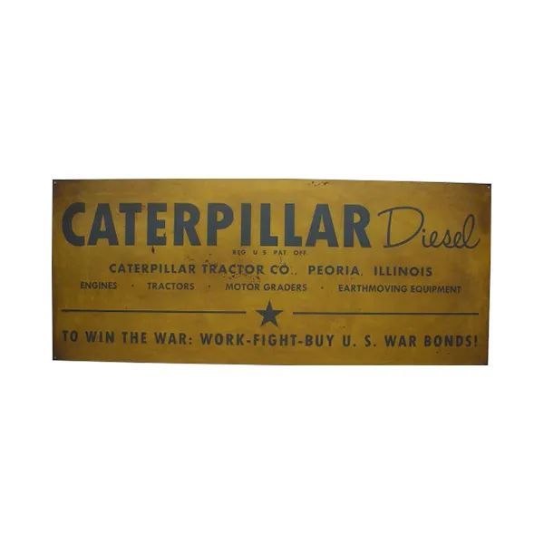 Vintage yellow Caterpillar Diesel metal sign with black lettering and patriotic wartime slogan.