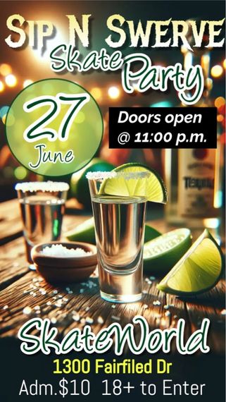 Sip N Swerve Skate Party poster with skates, drinks, June 27, 11 p.m., SkateWorld, $10 entry