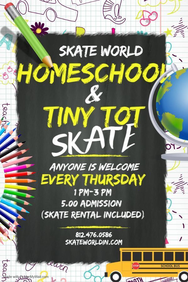 Flyer for Skate World: Homeschool & Tiny Tot Skate. Every Thursday 1-3 PM, $5 admission (includes skate rental).