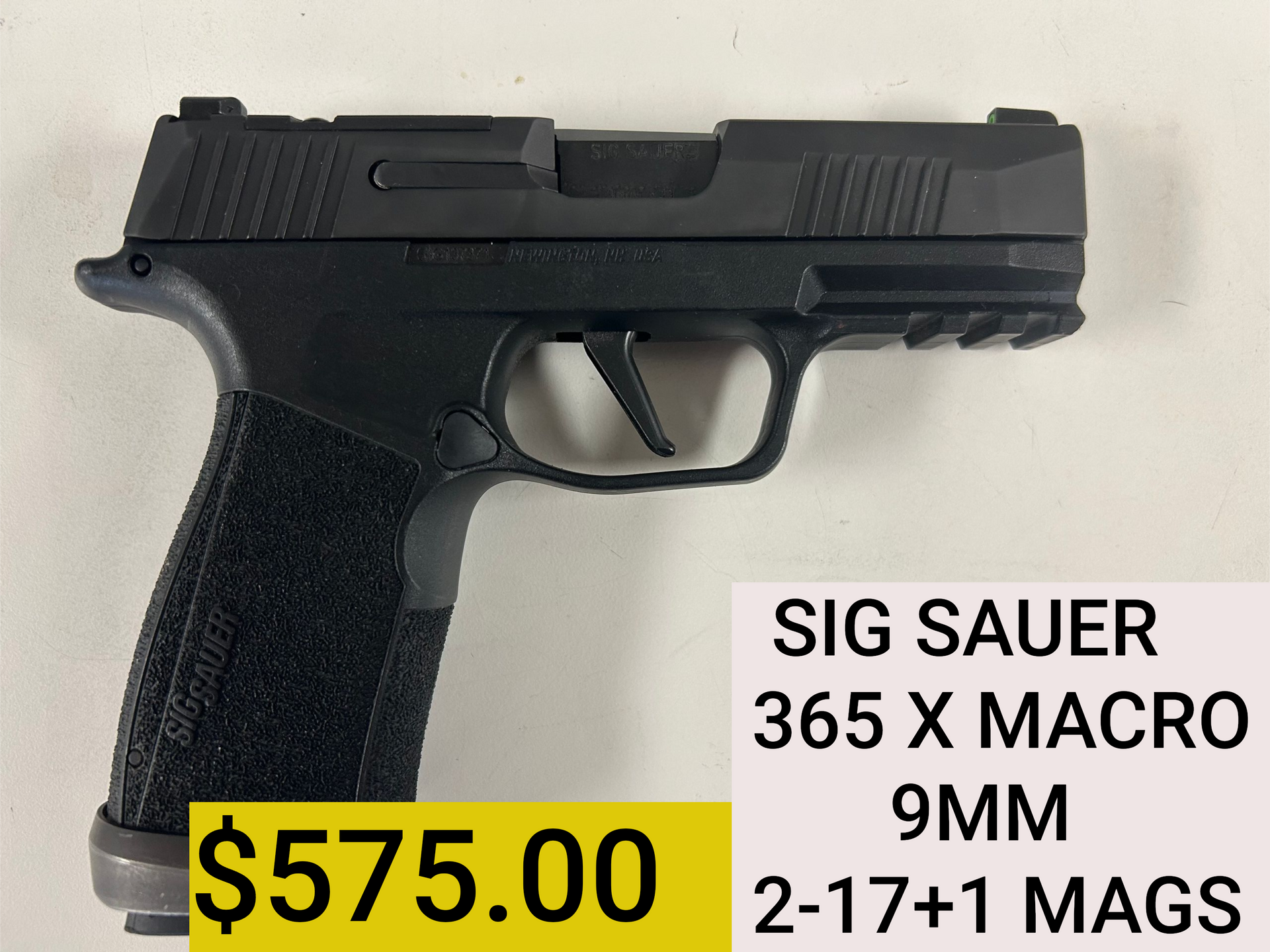 SIG Sauer 365 X Macro 9mm pistol with 17+1 mags; price tag $575.00