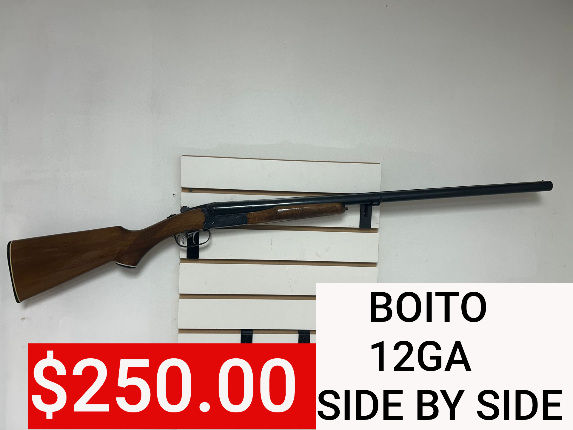 Side-by-side 12-gauge shotgun with wooden stock, labeled BOITO, priced at $250.