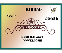 Door balance with WELCOME in brown script; has a star in the middle and decorative swirls. It reads RI8050, 35x11, #2029.