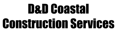 D&D Coastal Construction Services logo in bold black text on white background