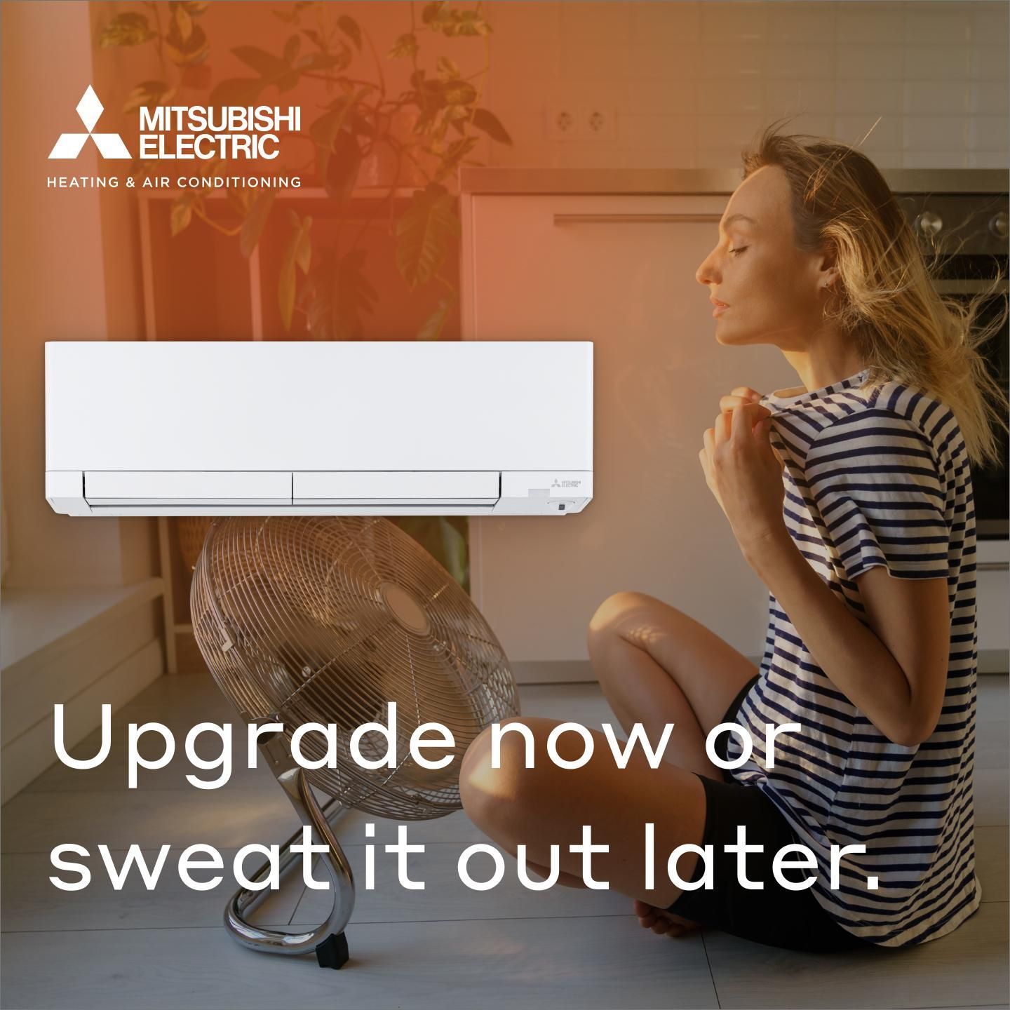 Mitsubishi Electric ad showing a woman beside a white wall-mounted AC with text, Upgrade now or sweat it out later.