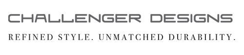 Challenger Designs Redefined Style. Unmatched Durability.