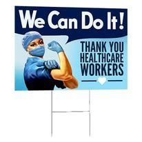 Sign thanking healthcare workers, We Can Do It! with a healthcare worker flexing.