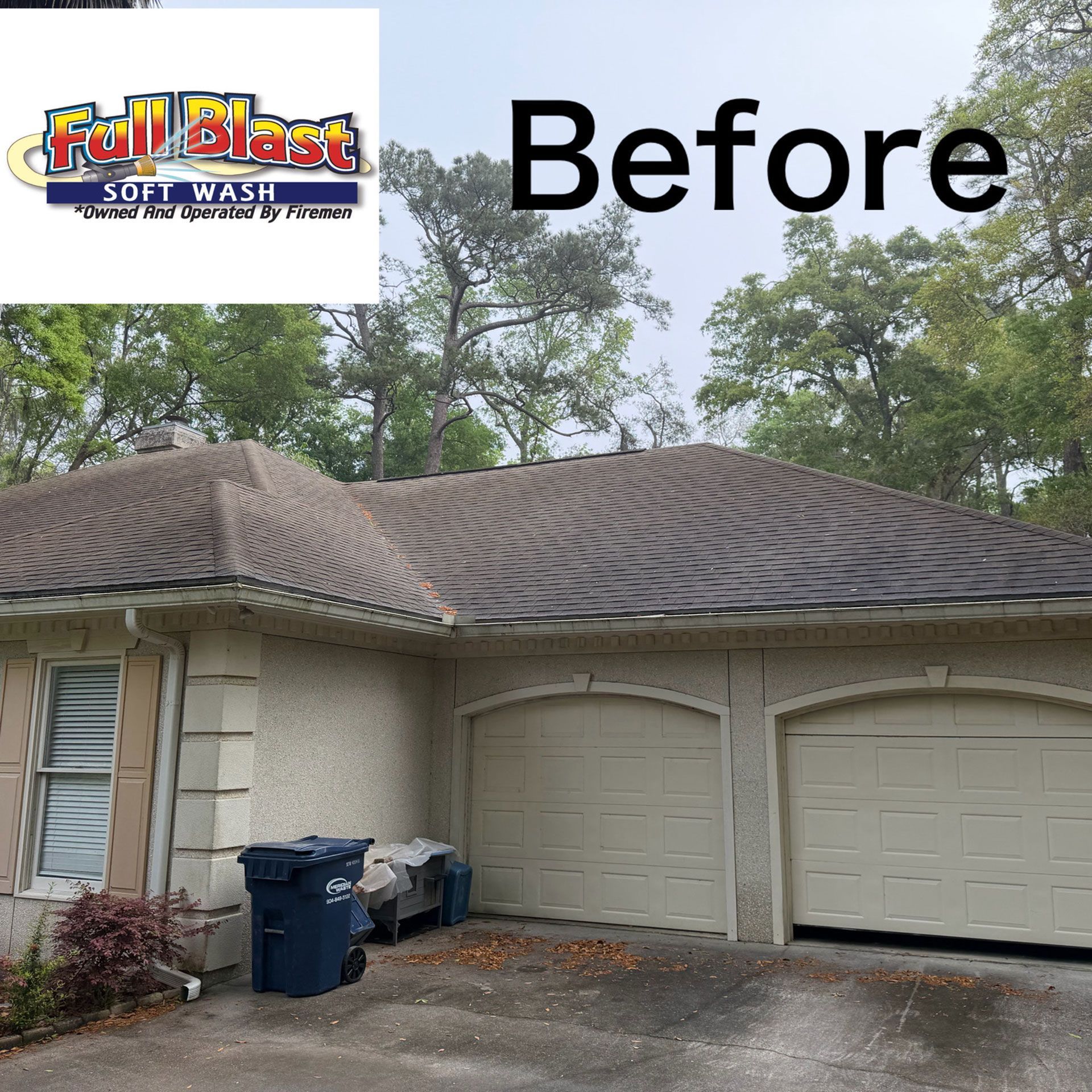 Before photo of a house roof and garage, with a Full Blast Soft Wash logo in the corner