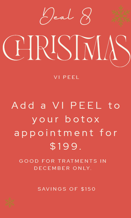Christmas deal: Add a VI PEEL to a Botox appointment for $199. Offer valid in December, saves $150. Red background.
