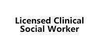 Licensed Clinical Social Worker
