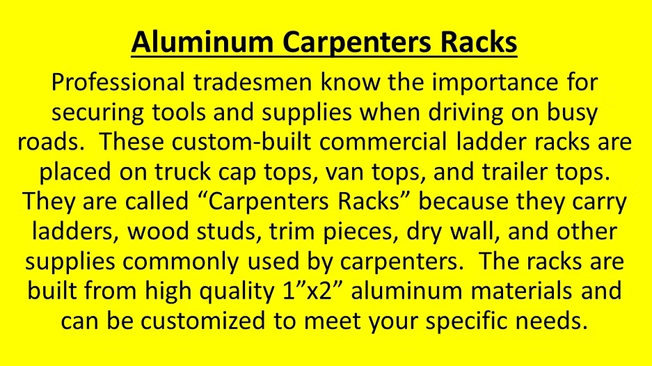 Yellow background with text advertising aluminum carpenter racks; for securing tools/supplies on vehicles.