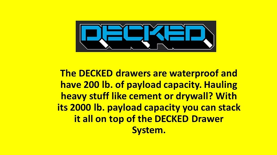 Yellow background, DECKED logo. Text: waterproof drawers, 200 lb. payload, 2000 lb. top load capacity.