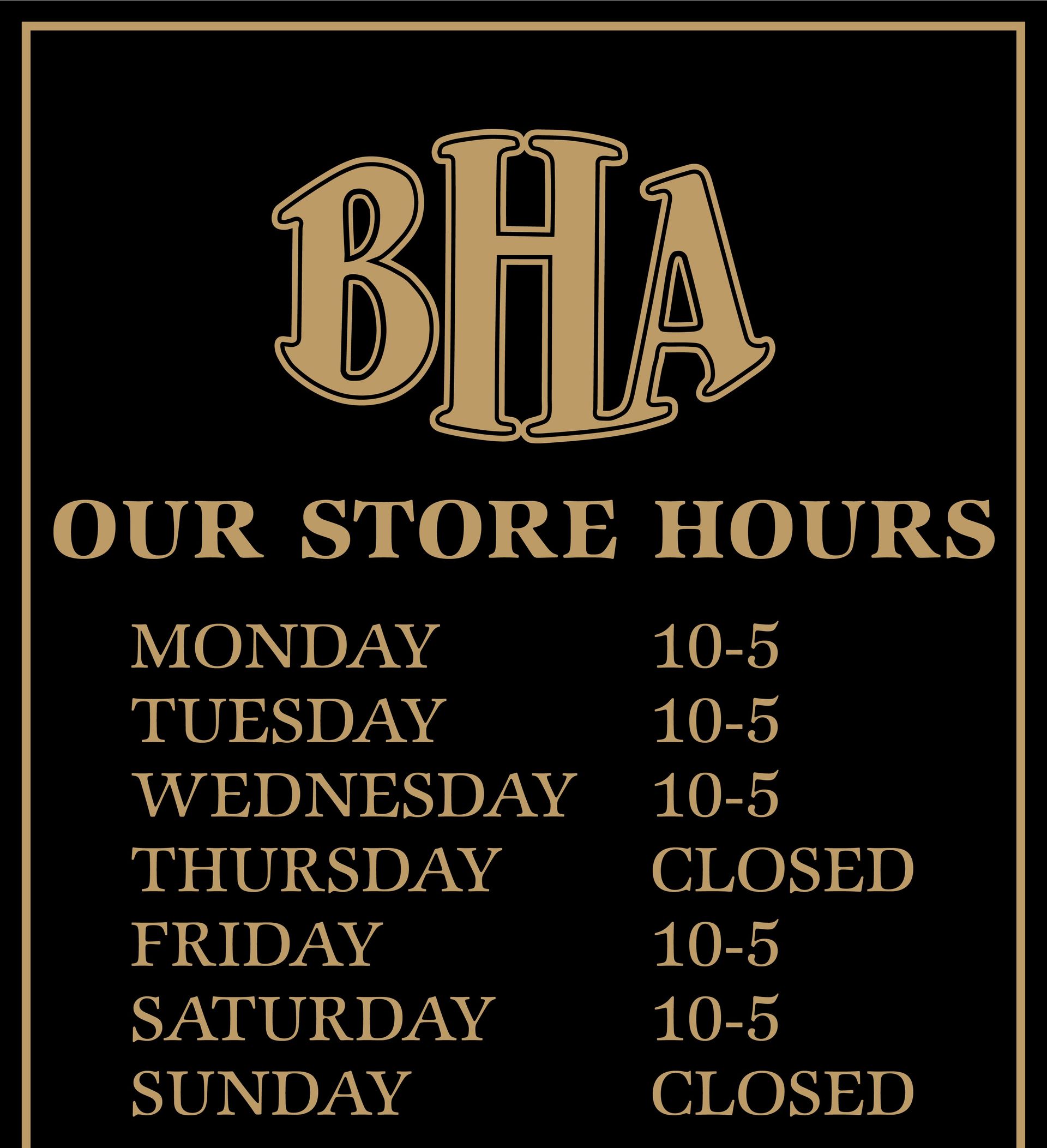 A sign that says our store hours on it