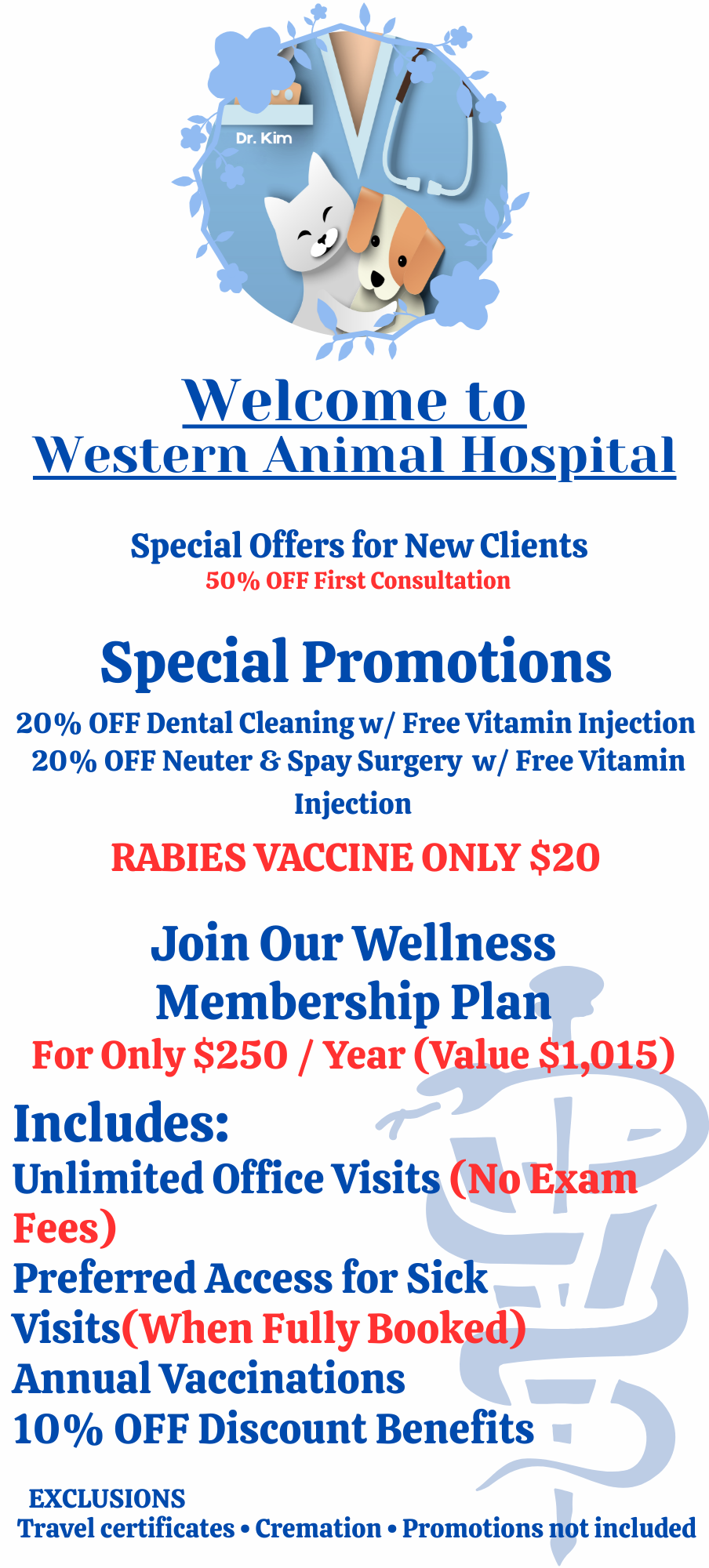 Special promotions of Rabies Vaccination, Surgery and Dental Promotions, New Client Office Visits, and Wellness Membership Plan that can potentially cover visits.