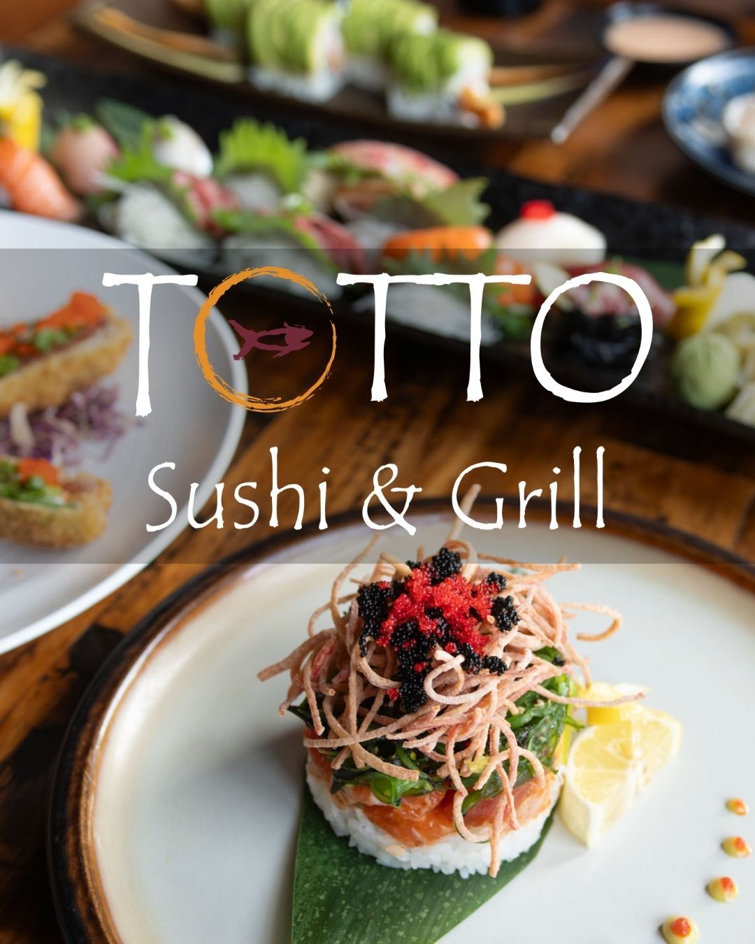 TOTO Sushi & Grill logo over plated sushi dishes on a table