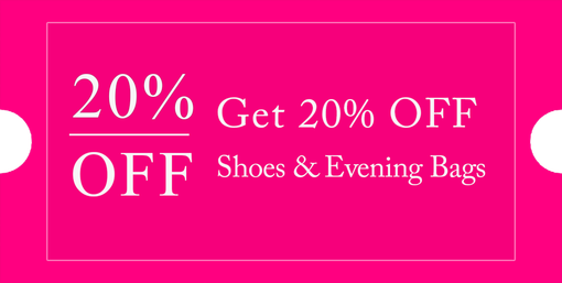 20% Off on Shoes and Evening Bags