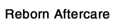 Reborn Aftercare