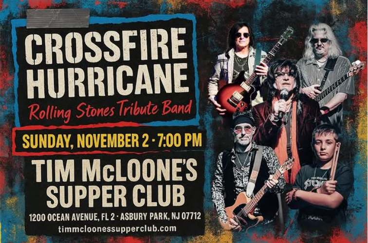 Concert poster for Crossfire Hurricane Live at Tim McLoone's Supper Club, Asbury Park, NJ Showtime 7:00 PM