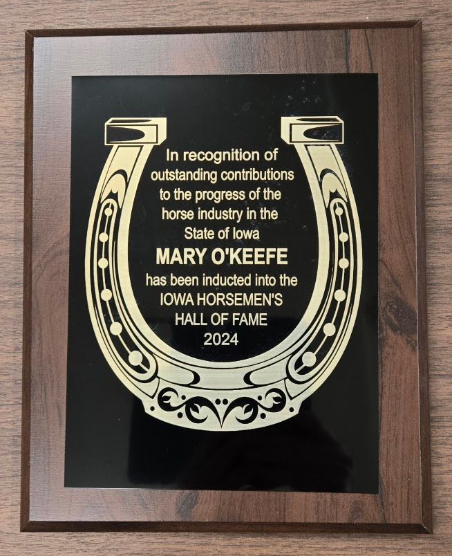 Mary o'keefe has been inducted into the iowa horsemen 's hall of fame