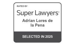 Rated by Super Lawyers Adrian Lores de la Pena selected in 2025.