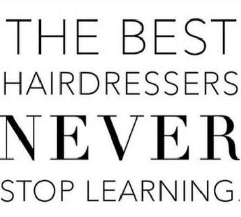 The Best Hairdressers Never Stop Learning