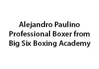 Alejandro Paulino Professional Boxer from Big Six Boxing Academy
