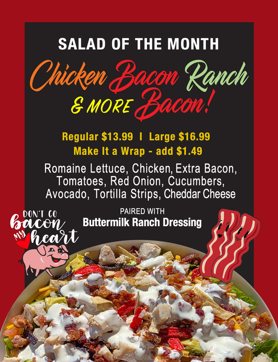 A salad of the month chicken bacon ranch and more bacon