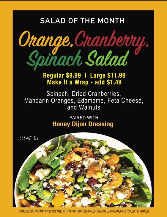 Salad of the Month: Orange, Cranberry, Spinach Salad with Honey Dijon dressing. Includes spinach, oranges, cranberries, edamame, feta, and walnuts.