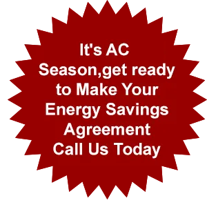 It's AC season, get ready to make your Energy Savings agreement - Call Us Today 
