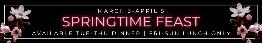 Limited Time Springtime Feast