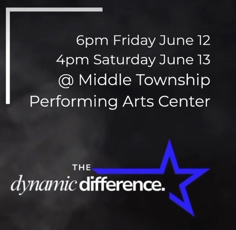 Event flyer: 6pm Fri June 12 and 4pm Sat June 13 at Middle Township Performing Arts Center, The Dynamic Difference