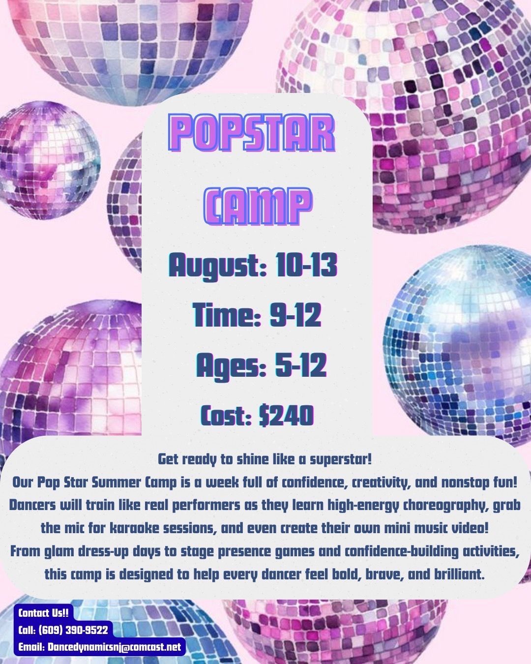 Popstar Camp flyer with disco balls, August 10-13, 9-12, ages 5-12, $125, for girls aged 5-12