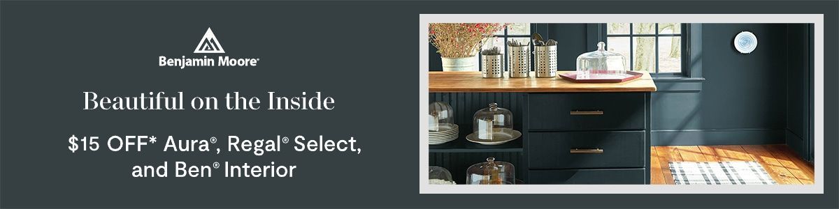 Ad for Benjamin Moore paint: Beautiful on the Inside with a photo of a kitchen and $15 off select paint.