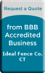 Ideal Fence Co. CT BBB Request a Quote