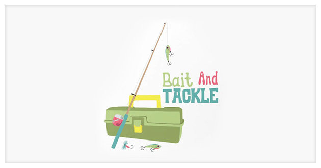 Bait and Tackle