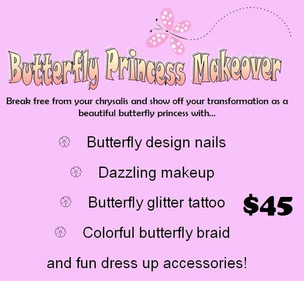 A pink poster that says butterfly princess makeover on it