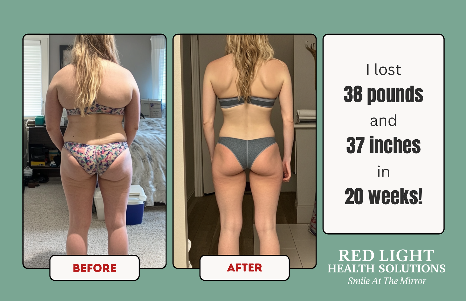 Weight loss before and after photos. Woman lost 38 pounds and 37 inches in 20 weeks with Red Light Health Solutions.