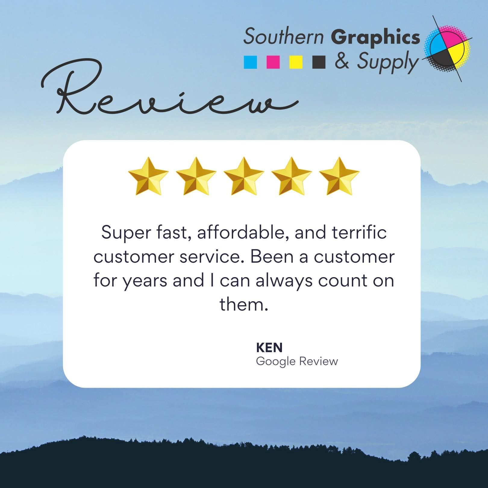 A five-star Google review for Southern Graphics & Supply from Ken praising their fast, affordable service.