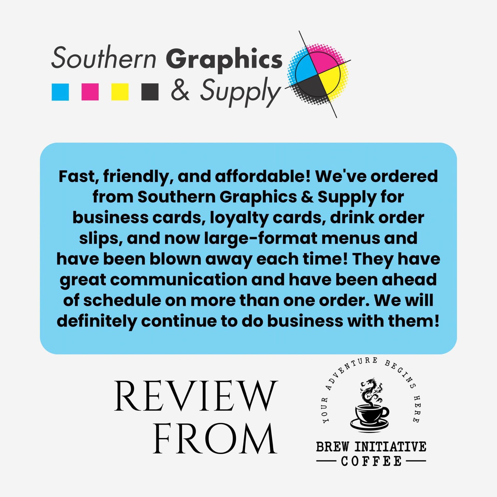 A positive customer review for Southern Graphics & Supply from Brew Initiative Coffee, displayed on a light background.