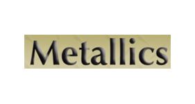 Metallics