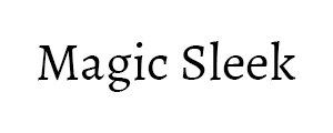 Magic Sleek