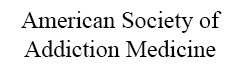 American Society of Addiction Medicine