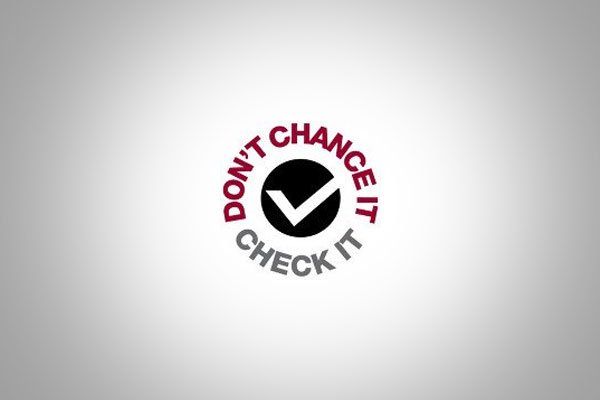Don't change it check it