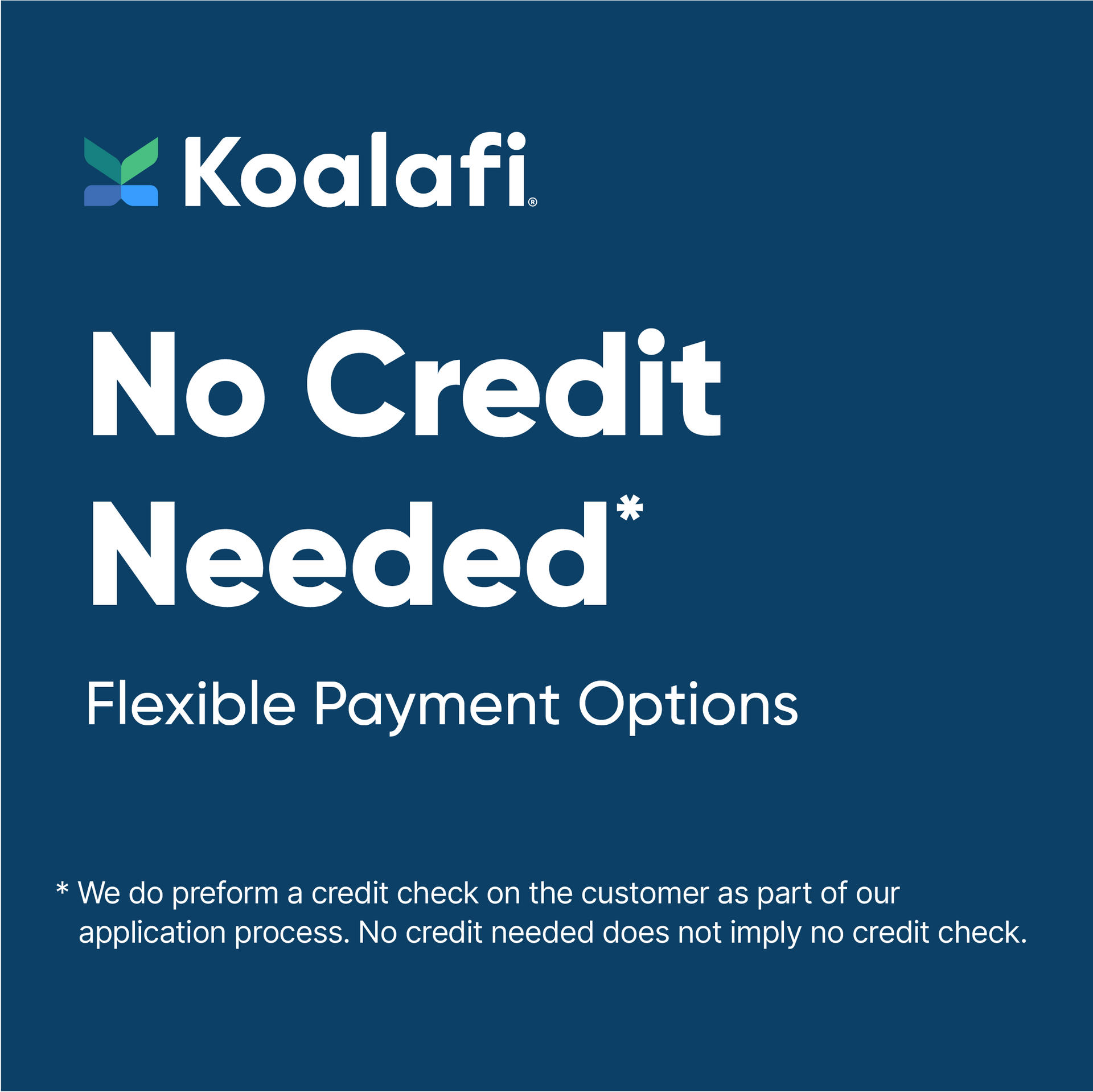 A dark blue Koalafi advertisement promoting flexible payment options with the headline No Credit Needed.