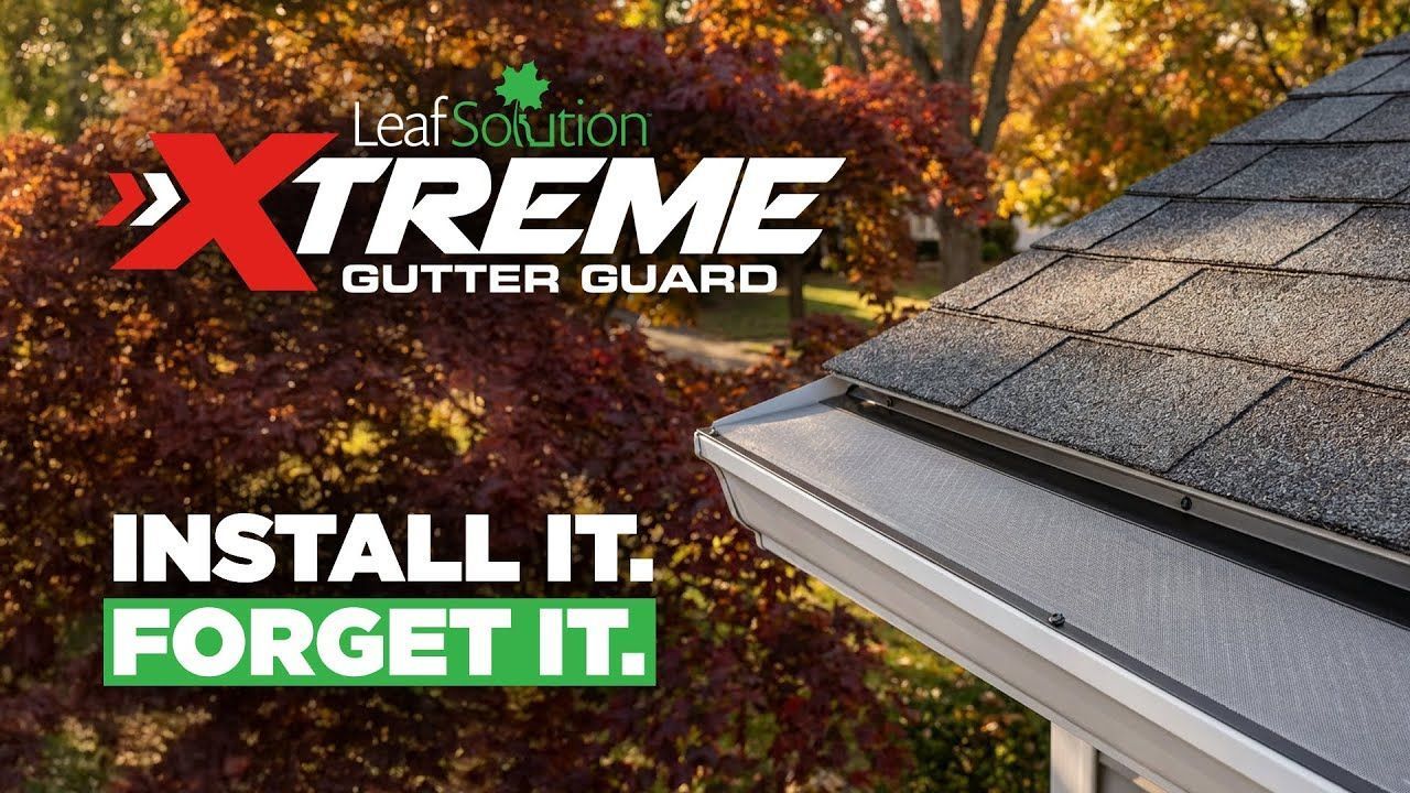 Leaf Solution Xtreme Gutter Guard ad with shingled roof and “Install it. Forget it.” slogan